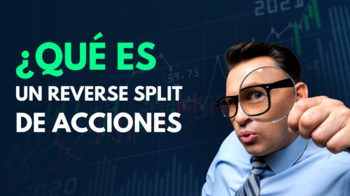 ¿Qué es un reverse split de acciones?